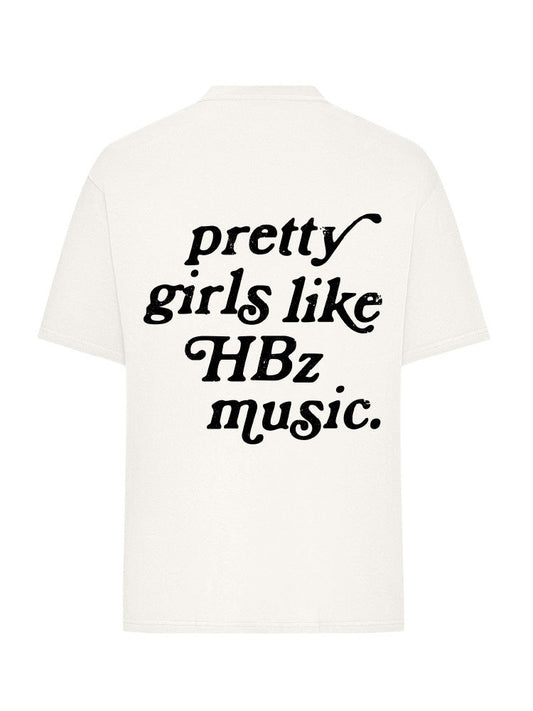 HBz - Pretty Girls T-Shirt (Oversize Fit)